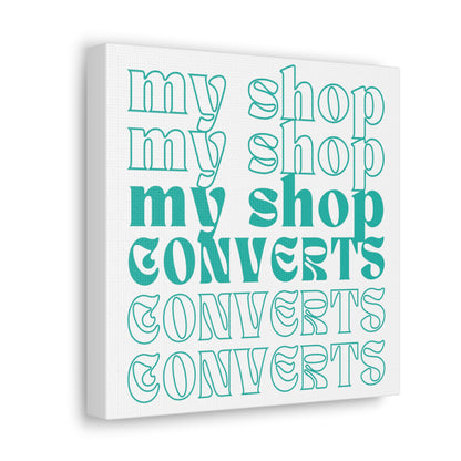 MyShopConverts™ | Small or Medium Canvas Wrap